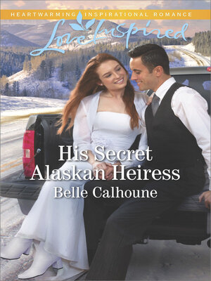 cover image of His Secret Alaskan Heiress